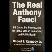 The Real Anthony Fauci: Bill Gates, Big Pharma, and the Global War on Democracy and Public