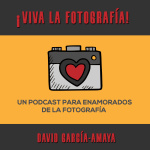 ¡viva La Fotografía!