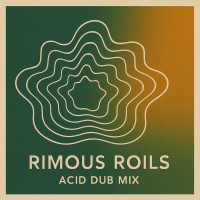 Rimous Roils - Acid Dub Mix