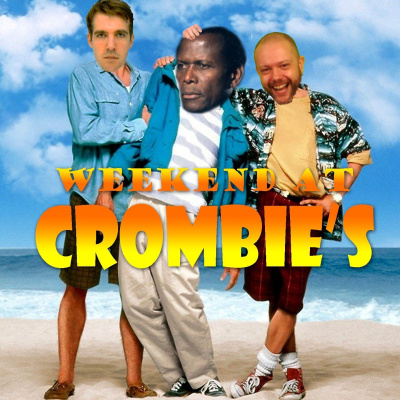 Weekend At Crombies