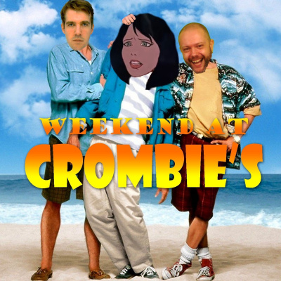 Weekend At Crombies