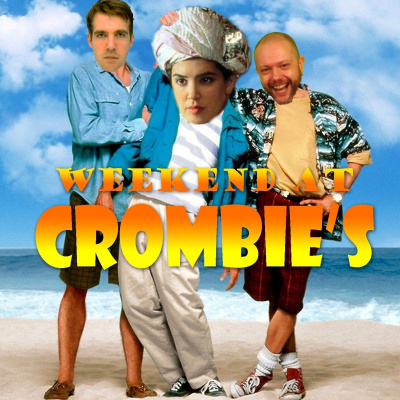 Weekend At Crombies