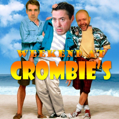 Weekend At Crombies