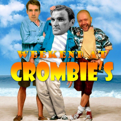Weekend At Crombies