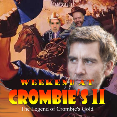 Weekend At Crombies