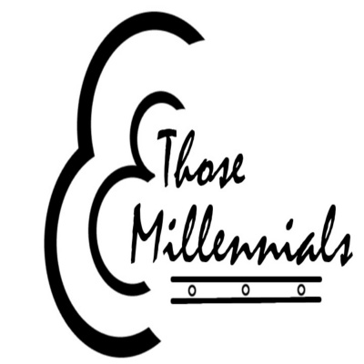 Those Millennials