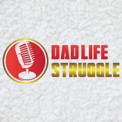Dad Life Struggle