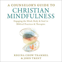 Did you know mindfulness is actually Christian? Regina Chow Trammel explains all