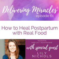 61: Postpartum Nutrition for Healing