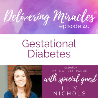 40: Gestational Diabetes with Lily Nichols