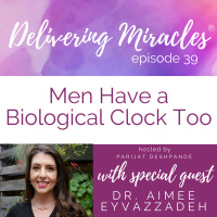 39: Paternal Age and Fertility with Dr. Aimee