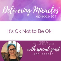 107: Its Ok Not to Be Ok
