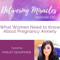 136: What Women Need to Know About Pregnancy Anxiety