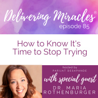 85: How to Know Its Time to Stop Trying