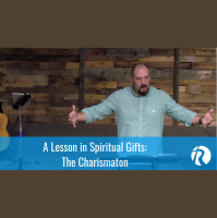 A Lesson in Spiritual Gifts: The Charismaton