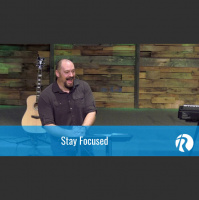 How to Stay Focused When Life Gets Hard