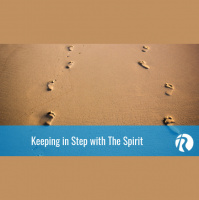 Keeping in Step with the Spirit