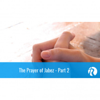 The Prayer of Jabez Part 2