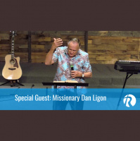 Missionary Guest: Dan Ligon