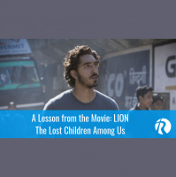 A Lesson from the Movie: LION | The Lost Children Among Us
