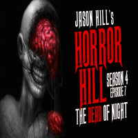 S4E07 – The Dead of Night – Horror Hill