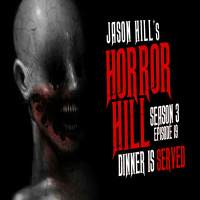 19: S3E19 – Dinner is Served – Horror Hill