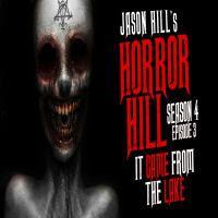 S4E03 – It Came From the Lake – Horror Hill