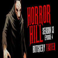 S13E04 - Butchery Taster - Horror Hill