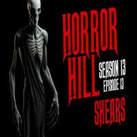 S13E13 - Shears - Horror Hill