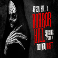 24: S2E24 – Mother Night – Horror Hill
