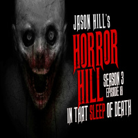 18: S3E18 – In That Sleep of Death – Horror Hill