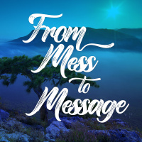 From Mess to Message
