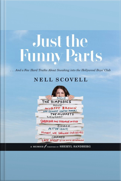 Just The Funny Parts: … And A Few Hard Truths About Sneaking Into The Hollywood Boys’ Club