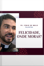 Onde encontramos a felicidade?