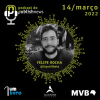 206 - Tipo Conversa: Um bate-papo com o autor Felipe Rocha