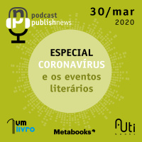 30/03/2020 - Coronavírus e os impactos nos eventos literários
