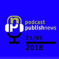 Podcast do PublishNews 21/05/2018 - Lei Castilho