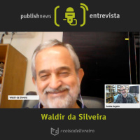 PublishNews Entrevista Waldir da Silveira