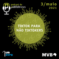 163 - TikTok para não tiktokers