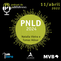 210 - Entendendo o PNLD 2024 com Natalia Vieira e Tomaz Adour