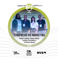 388 - Tendências do Marketing: Branding, Influência e o Poder do H2H