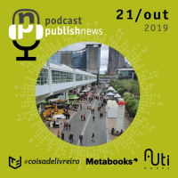 Podcast do PublishNews do dia 21 /10/19 - Feira de Frankfurt 2019