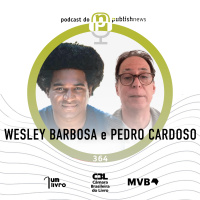 364 - Wesley Barbosa e Pedro Cardoso - A Amizade que Nasceu da Literatura
