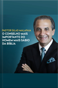 O Conselho Mais Importante do Homem Mais Sábio da Bíblia