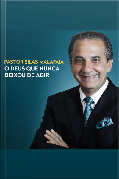 O Deus Que Nunca Deixou De Agir