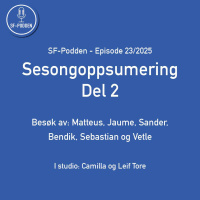 Episode 23 - Sesongoppsummering del 2