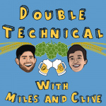 Double Technical With Miles And Clive