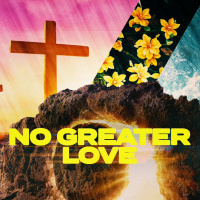 NO GREATER LOVE
