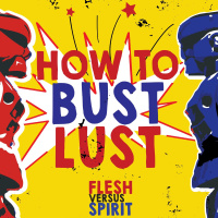 HOW TO BUST LUST