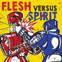 FLESH VERSUS SPIRIT